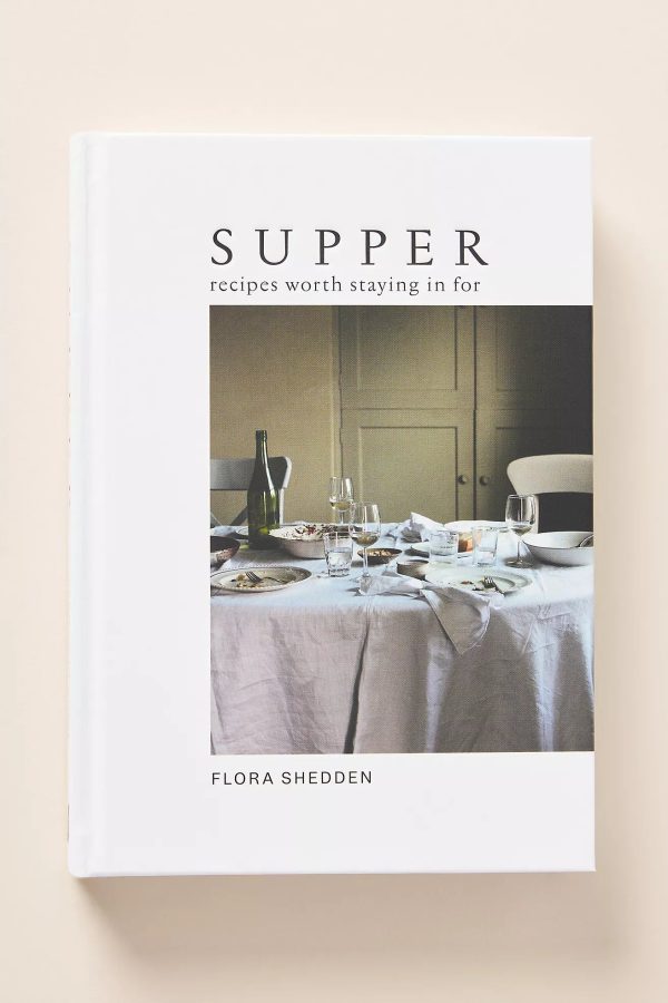 Supper: Recipes Worth Staying in For by Flora Shedden Sale