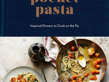 Back Pocket Pasta: Inspired Dinners to Cook on the Fly by Colu Henry Sale