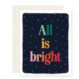 All is Bright | Colorful Season s Greeting Card: Single Supply